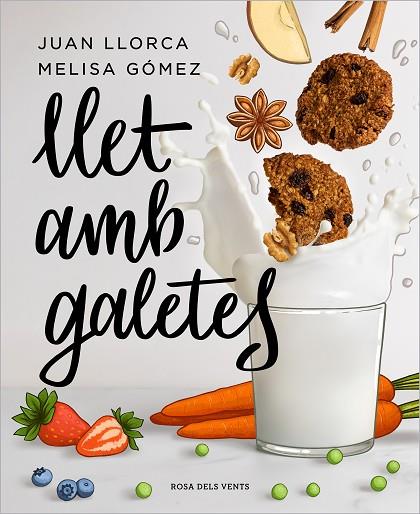 LLET AMB GALETES | 9788418033636 | LLORCA, JUAN/GÓMEZ, MELISA | Llibreria Online de Banyoles | Comprar llibres en català i castellà online