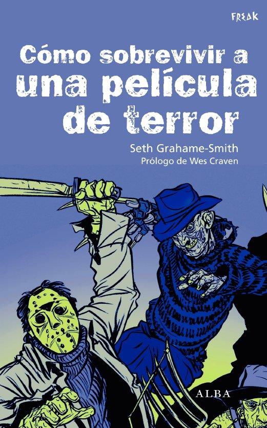 COMO SOBREVIVIR A UNA PELÍCULA DE TERROR | 9788484285670 | GRAHAME-SMITH, SETH | Llibreria Online de Banyoles | Comprar llibres en català i castellà online