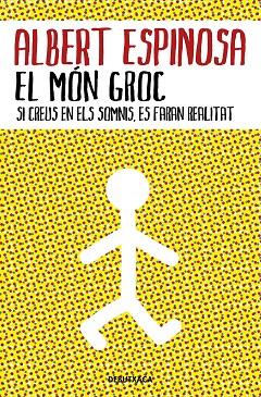 MÓN GROC, EL | 9788418132483 | ESPINOSA, ALBERT | Llibreria L'Altell - Llibreria Online de Banyoles | Comprar llibres en català i castellà online - Llibreria de Girona
