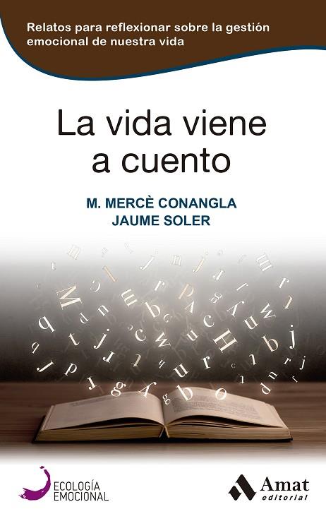 LA VIDA VIENE A CUENTO | 9788419341457 | CONANGLA MARÍN, MARIA MERCÈ/SOLER, JAUME | Llibreria Online de Banyoles | Comprar llibres en català i castellà online