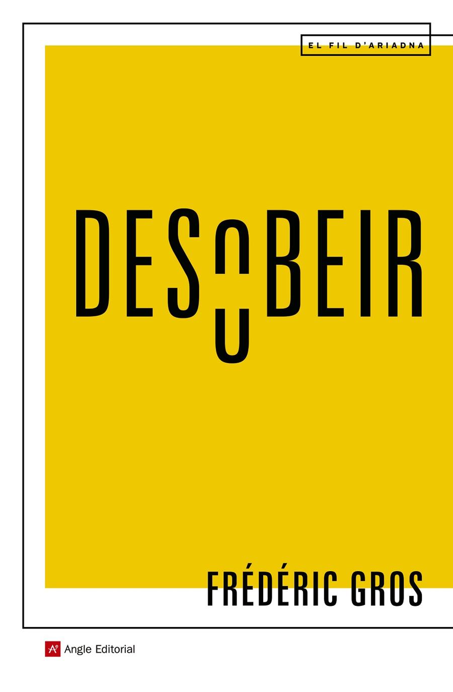 DESOBEIR | 9788417214463 | GROS, FRÉDÉRIC | Llibreria Online de Banyoles | Comprar llibres en català i castellà online