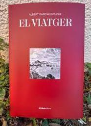 VIATGER, EL | 9788418696046 | GARCIA ESPUCHE, ALBERT | Llibreria Online de Banyoles | Comprar llibres en català i castellà online
