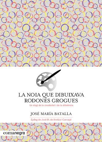 LA NOIA QUE DIBUIXAVA RODONES GROGUES | 9788419590688 | BATALLA, JOSÉ MARÍA | Llibreria Online de Banyoles | Comprar llibres en català i castellà online