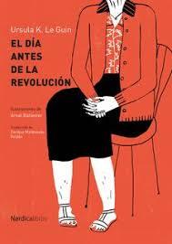 DÍA ANTES DE LA REVOLUCIÓN, EL | 9788417281847 | LEGUIN, URSULA K. | Llibreria Online de Banyoles | Comprar llibres en català i castellà online