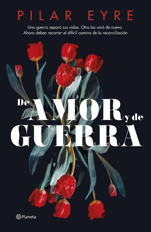 DE AMOR Y DE GUERRA | 9788408276685 | EYRE, PILAR | Llibreria Online de Banyoles | Comprar llibres en català i castellà online