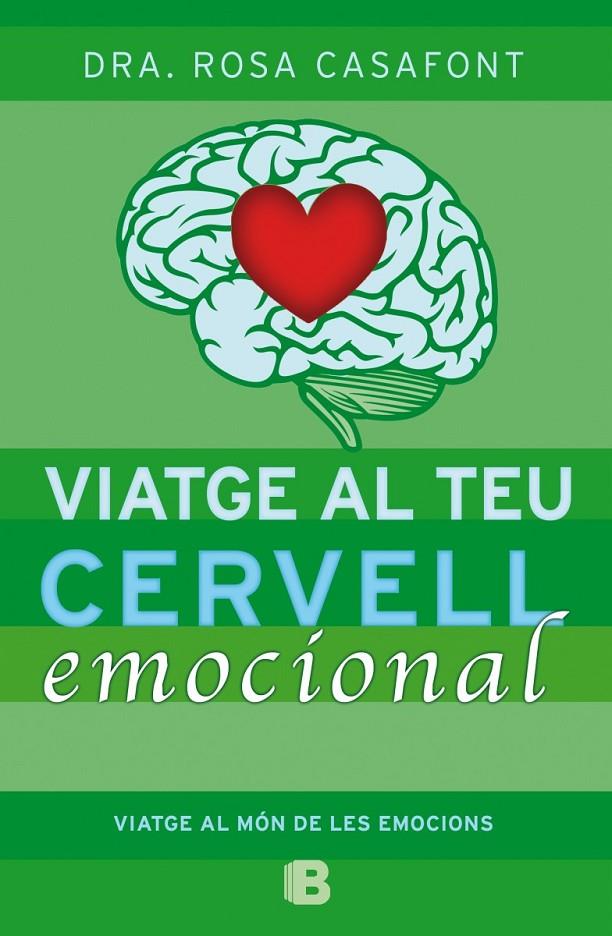 VIATGE AL TEU CERVELL EMOCIONAL | 9788466654791 | CASAFONT, DRA. ROSA | Llibreria Online de Banyoles | Comprar llibres en català i castellà online
