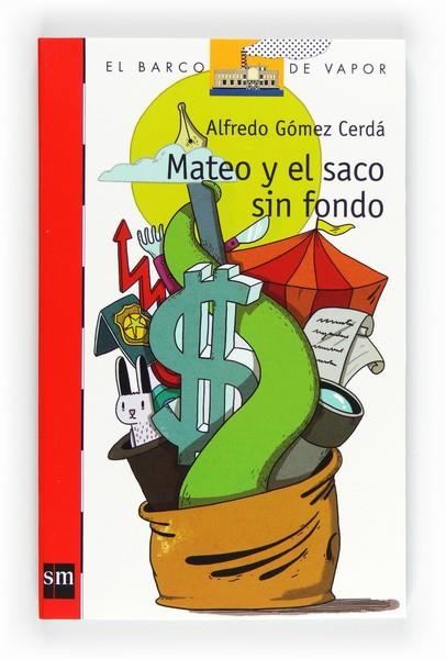 MATEO Y EL SACO SIN FONDO | 9788467551112 | GÓMEZ CERDÁ, ALFREDO | Llibreria L'Altell - Llibreria Online de Banyoles | Comprar llibres en català i castellà online - Llibreria de Girona