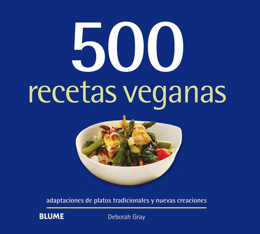 500 RECETAS VEGANAS | 9788417492793 | GRAY, DEBORAH | Llibreria Online de Banyoles | Comprar llibres en català i castellà online