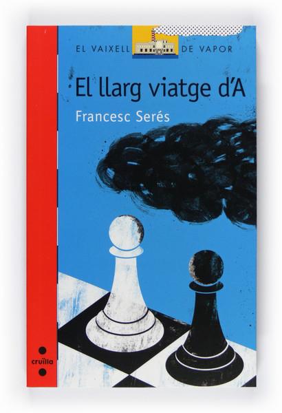LLARG VIATGE D'A, EL | 9788466125949 | SERÉS, FRANCESC | Llibreria L'Altell - Llibreria Online de Banyoles | Comprar llibres en català i castellà online - Llibreria de Girona