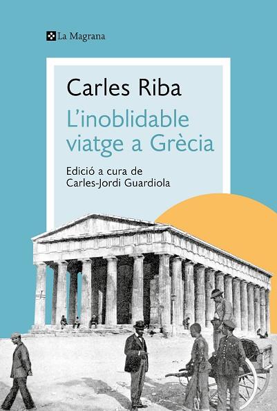 L'INOBLIDABLE VIATGE A GRÈCIA | 9788419334176 | RIBA, CARLES | Llibreria L'Altell - Llibreria Online de Banyoles | Comprar llibres en català i castellà online - Llibreria de Girona