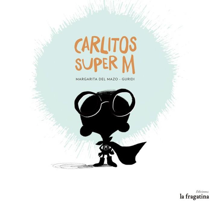 CARLITOS SUPER M | 9788416226399 | MAZO FERNÁNDEZ, MARGARITA DEL | Llibreria Online de Banyoles | Comprar llibres en català i castellà online