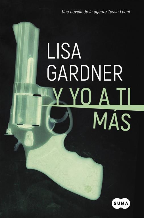 Y YO A TI MÁS (SERIE TESSA LEONI 1) | 9788491290780 | GARDNER, LISA | Llibreria Online de Banyoles | Comprar llibres en català i castellà online