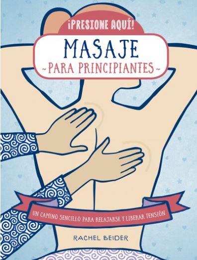 MASAJE PARA PRINCIPIANTES | 9788470823190 | BEIDER, RACHEL | Llibreria Online de Banyoles | Comprar llibres en català i castellà online