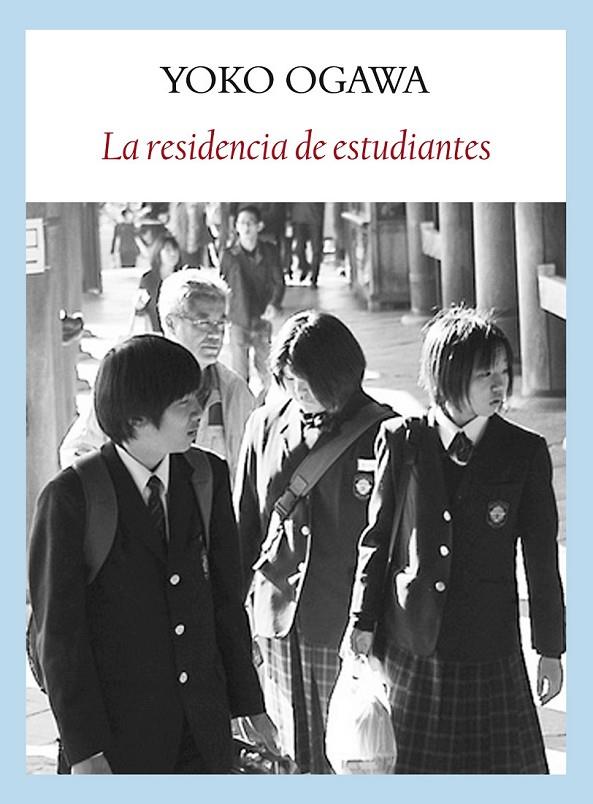 RESIDENCIA DE ESTUDIANTES | 9788493904562 | OGAWA, YOKO | Llibreria Online de Banyoles | Comprar llibres en català i castellà online