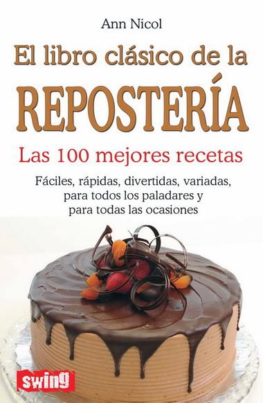 LIBRO CLASICO DE LA REPOSTERIA, | 9788496746459 | NICOL, ANN | Llibreria Online de Banyoles | Comprar llibres en català i castellà online