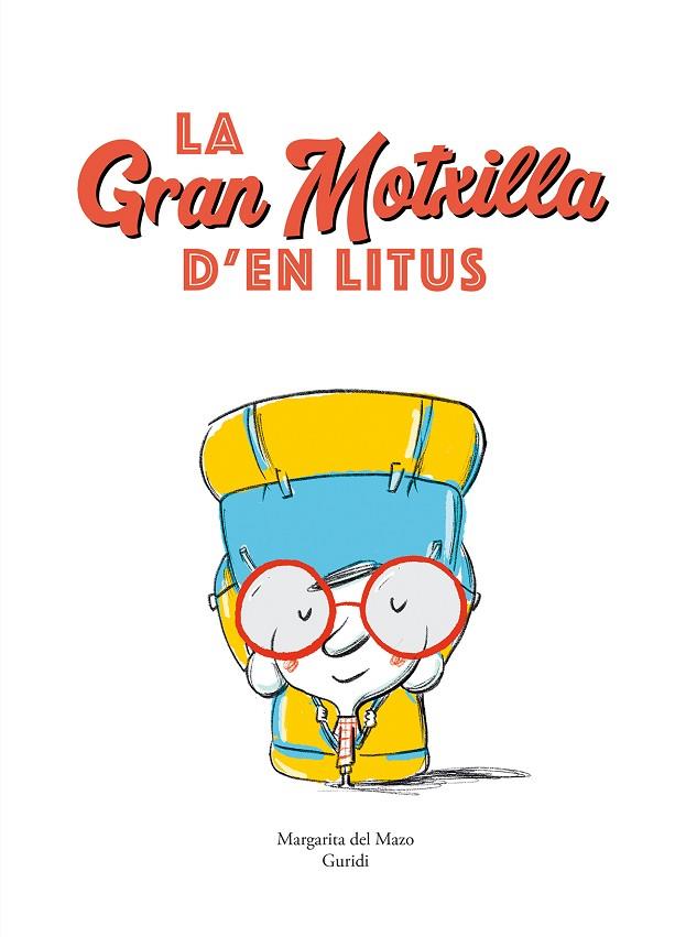 GRAN MOTXILLA D’EN LITUS, LA | 9788419607515 | DEL MAZO, MARGARITA | Llibreria Online de Banyoles | Comprar llibres en català i castellà online