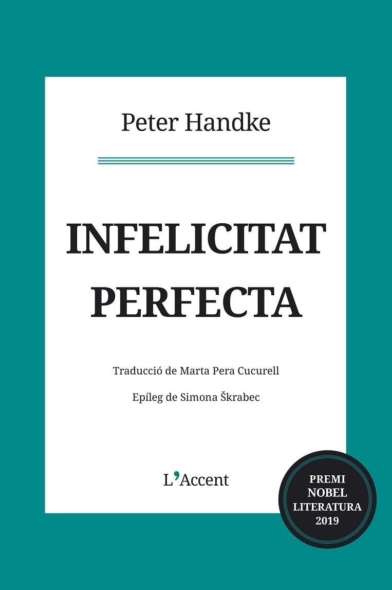 INFELICITAT PERFECTA | 9788416853373 | HANDKE, PETER | Llibreria Online de Banyoles | Comprar llibres en català i castellà online