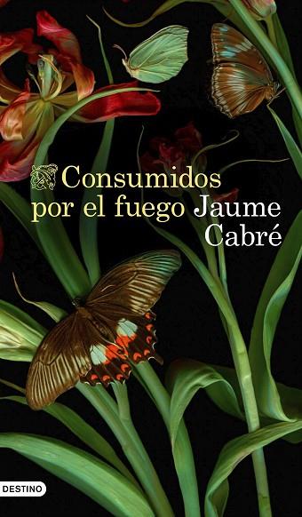 CONSUMIDOS POR EL FUEGO | 9788423359233 | CABRÉ, JAUME | Llibreria Online de Banyoles | Comprar llibres en català i castellà online