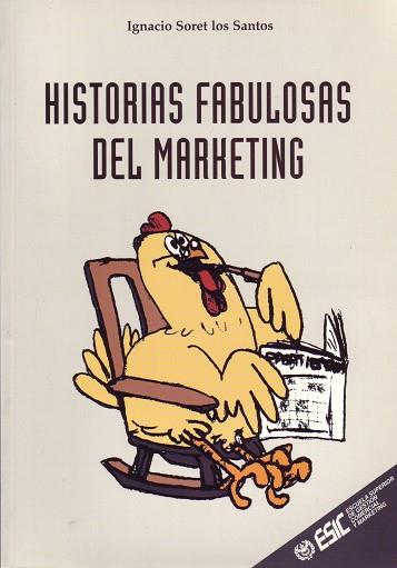 HISTORIAS FABULOSAS DEL MARKETING | 9788473563093 | SORET LOS SANTOS, IGNACIO | Llibreria Online de Banyoles | Comprar llibres en català i castellà online