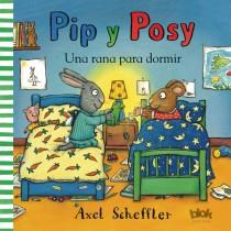 PIP Y POSY. UNA RANA PARA DORMIR | 9788415579533 | SCHEFFLER, AXEL | Llibreria Online de Banyoles | Comprar llibres en català i castellà online