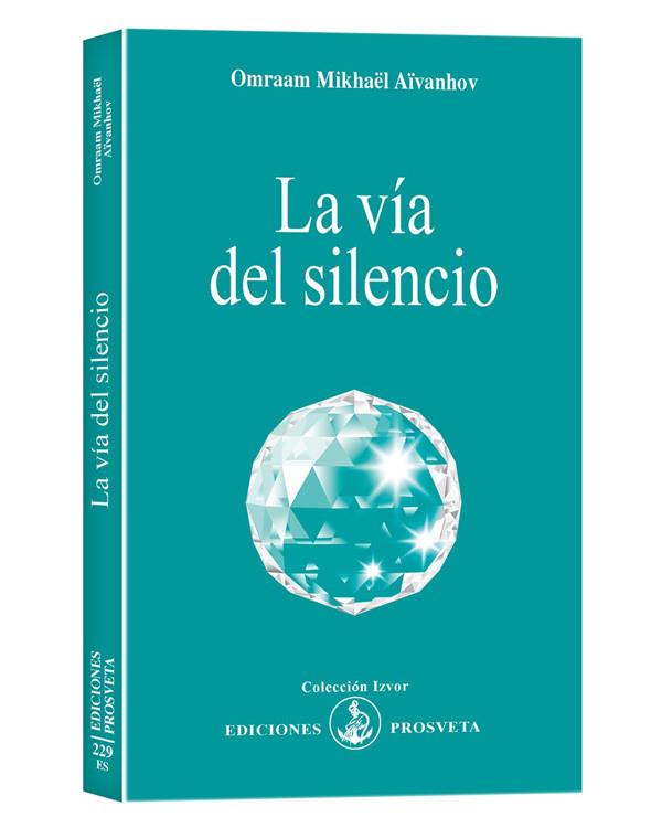 VÍA DEL SILENCIO, LA | 9788493329822 | AÏVANHOV, OMRAAM MIKHAËL | Llibreria Online de Banyoles | Comprar llibres en català i castellà online