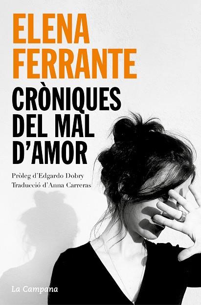 CRÒNIQUES DEL MAL D'AMOR | 9788418226830 | FERRANTE, ELENA | Llibreria Online de Banyoles | Comprar llibres en català i castellà online