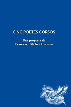 CINC POETES CORSOS | 9788412760118 | FRANCESCU MICHELI DURAZZO (PROPOSTA) | Llibreria Online de Banyoles | Comprar llibres en català i castellà online