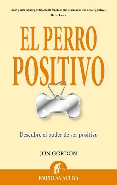 PERRO POSITIVO, EL | 9788496627642 | GORDON, JON | Llibreria Online de Banyoles | Comprar llibres en català i castellà online
