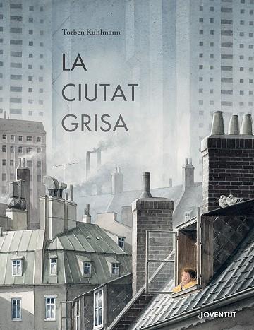 LA CIUTAT GRISA | 9788426148902 | KUHLMANN, TORBEN | Llibreria L'Altell - Llibreria Online de Banyoles | Comprar llibres en català i castellà online - Llibreria de Girona