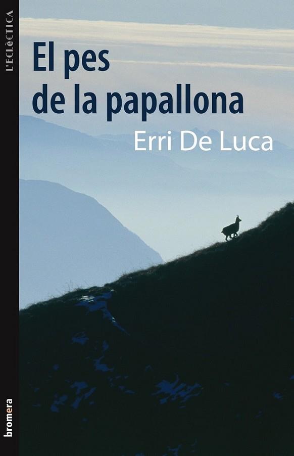 PES DE LA PAPALLONA, EL | 9788498248586 | DE LUCA, ERRI | Llibreria Online de Banyoles | Comprar llibres en català i castellà online