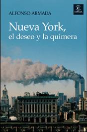 NUEVA YORK. EL DESEO Y LA QUIMERA | 9788467024128 | ARMADA, ALFONSO | Llibreria Online de Banyoles | Comprar llibres en català i castellà online