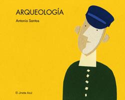 ARQUEOLOGÍA | 9788493790219 | SANTOS, ANTONIO (1955- ) | Llibreria Online de Banyoles | Comprar llibres en català i castellà online