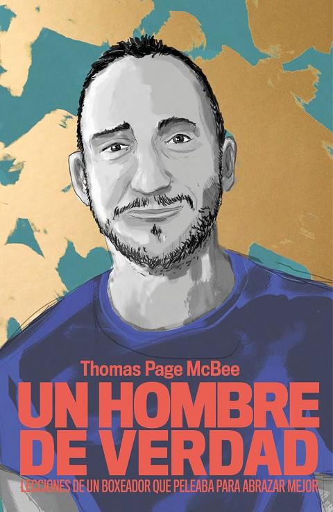 UN HOMBRE DE VERDAD | 9788499987101 | PAGE MCBEE, THOMAS | Llibreria Online de Banyoles | Comprar llibres en català i castellà online