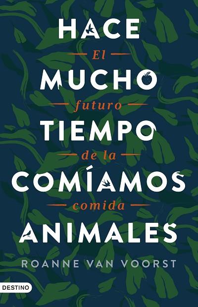 HACE MUCHO TIEMPO COMÍAMOS ANIMALES | 9788423362349 | VOORST, ROANNE VAN | Llibreria Online de Banyoles | Comprar llibres en català i castellà online