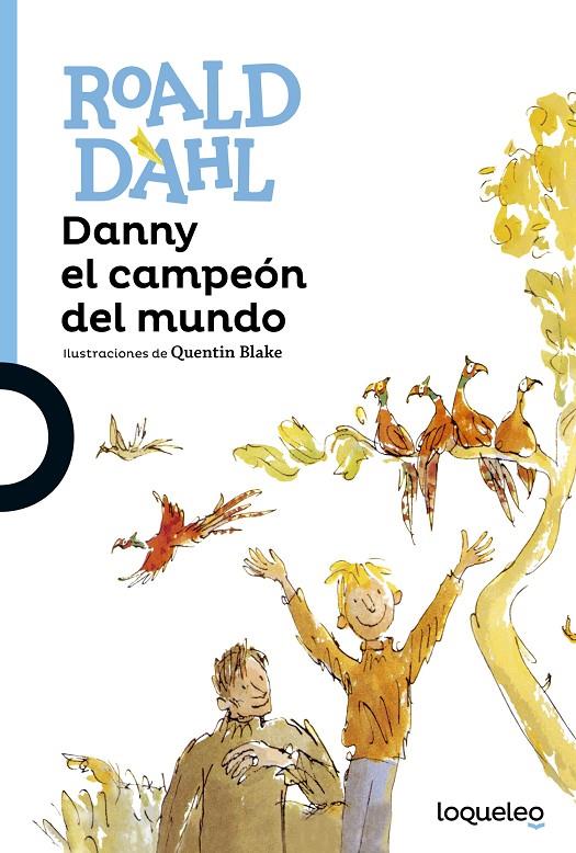 DANNY EL CAMPEÓN DEL MUNDO | 9788491221289 | DAHL, ROALD | Llibreria Online de Banyoles | Comprar llibres en català i castellà online