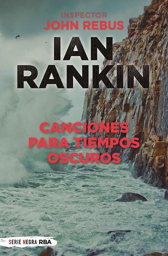 CANCIONES PARA TIEMPOS OSCUROS | 9788491876816 | RANKIN IAN | Llibreria Online de Banyoles | Comprar llibres en català i castellà online