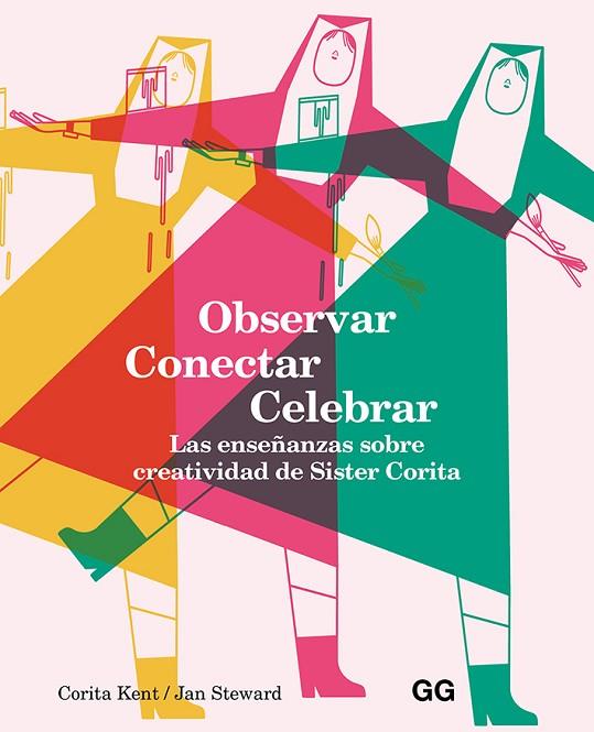 OBSERVAR, CONECTAR, CELEBRAR | 9788425232626 | KENT, CORITA/STEWARD, JAN | Llibreria Online de Banyoles | Comprar llibres en català i castellà online