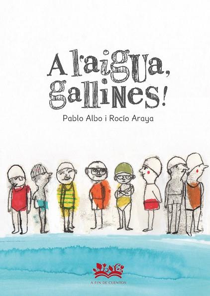 A L`AIGUA, GALLINAS! | 9788419684097 | PÉREZ ANTÓN, PABLO | Llibreria Online de Banyoles | Comprar llibres en català i castellà online