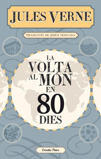 VOLTA AL MÓN EN 80 DIES, LA | 9788499322728 | VERNE, JULES | Llibreria Online de Banyoles | Comprar llibres en català i castellà online