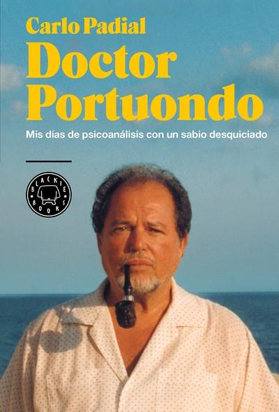 DOCTOR PORTUONDO | 9788416290727 | PADIAL, CARLO | Llibreria Online de Banyoles | Comprar llibres en català i castellà online