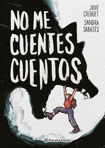 NO ME CUENTES CUENTOS | 9788411611183 | SABATÉS, SANDRA/CREHUET, JUDIT | Llibreria Online de Banyoles | Comprar llibres en català i castellà online