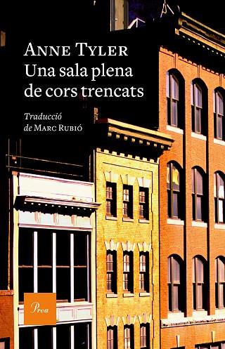 UNA SALA PLENA DE CORS TRENCATS | 9788475888620 | ANNE TYLER | Llibreria Online de Banyoles | Comprar llibres en català i castellà online