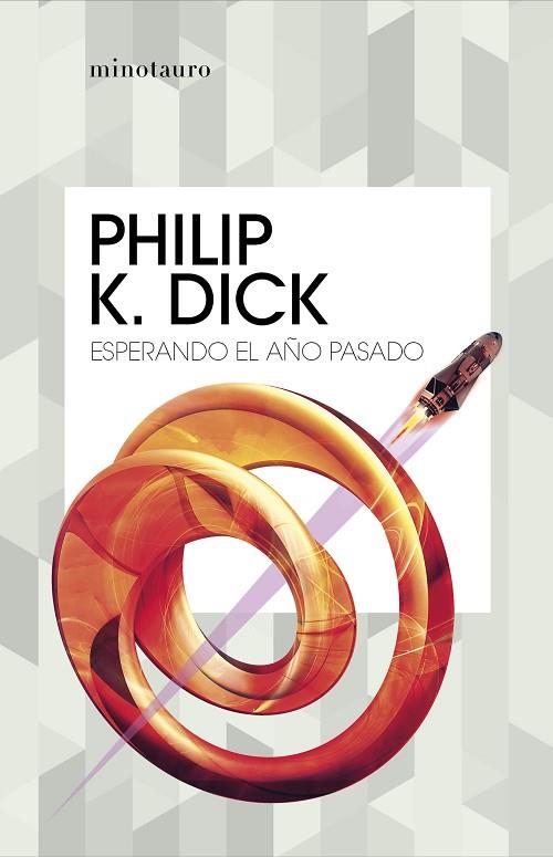 ESPERANDO EL AÑO PASADO | 9788445007426 | DICK, PHILIP K. | Llibreria Online de Banyoles | Comprar llibres en català i castellà online