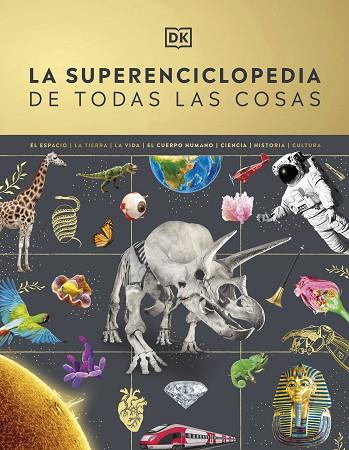 LA SUPERENCICLOPEDIA DE TODAS LAS COSAS | 9780241665046 | DK | Llibreria Online de Banyoles | Comprar llibres en català i castellà online