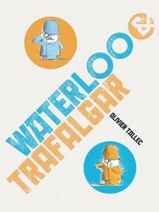 WATERLOO Y TRAFALGAR | 9788415851967 | TALLEC, OLIVIER | Llibreria Online de Banyoles | Comprar llibres en català i castellà online