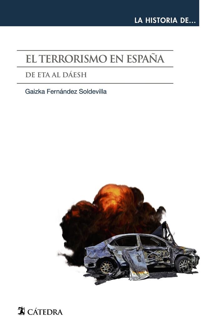 EL TERRORISMO EN ESPAÑA | 9788437642611 | FERNÁNDEZ SOLDEVILLA, GAIZKA | Llibreria Online de Banyoles | Comprar llibres en català i castellà online