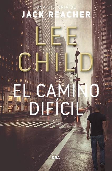 EL CAMINO DIFÍCIL | 9788490568057 | CHILD , LEE | Llibreria Online de Banyoles | Comprar llibres en català i castellà online