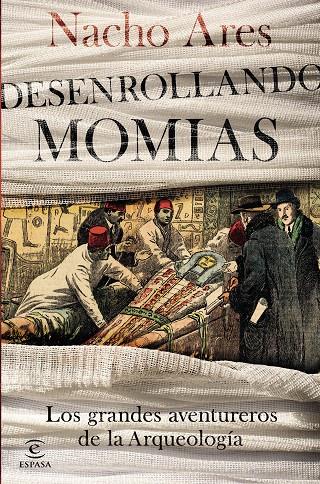 DESENROLLANDO MOMIAS | 9788467053388 | ARES, NACHO | Llibreria Online de Banyoles | Comprar llibres en català i castellà online