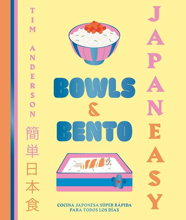 JAPANEASY. BOWLS AND BENTO | 9788419466013 | ANDERSON, TIM | Llibreria Online de Banyoles | Comprar llibres en català i castellà online