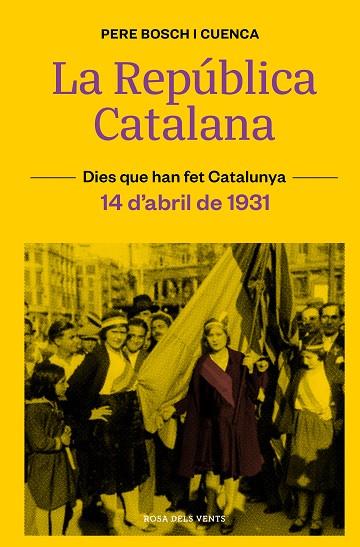 REPÚBLICA CATALANA, LA | 9788418033490 | BOSCH I CUENCA, PERE | Llibreria Online de Banyoles | Comprar llibres en català i castellà online